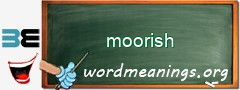 WordMeaning blackboard for moorish